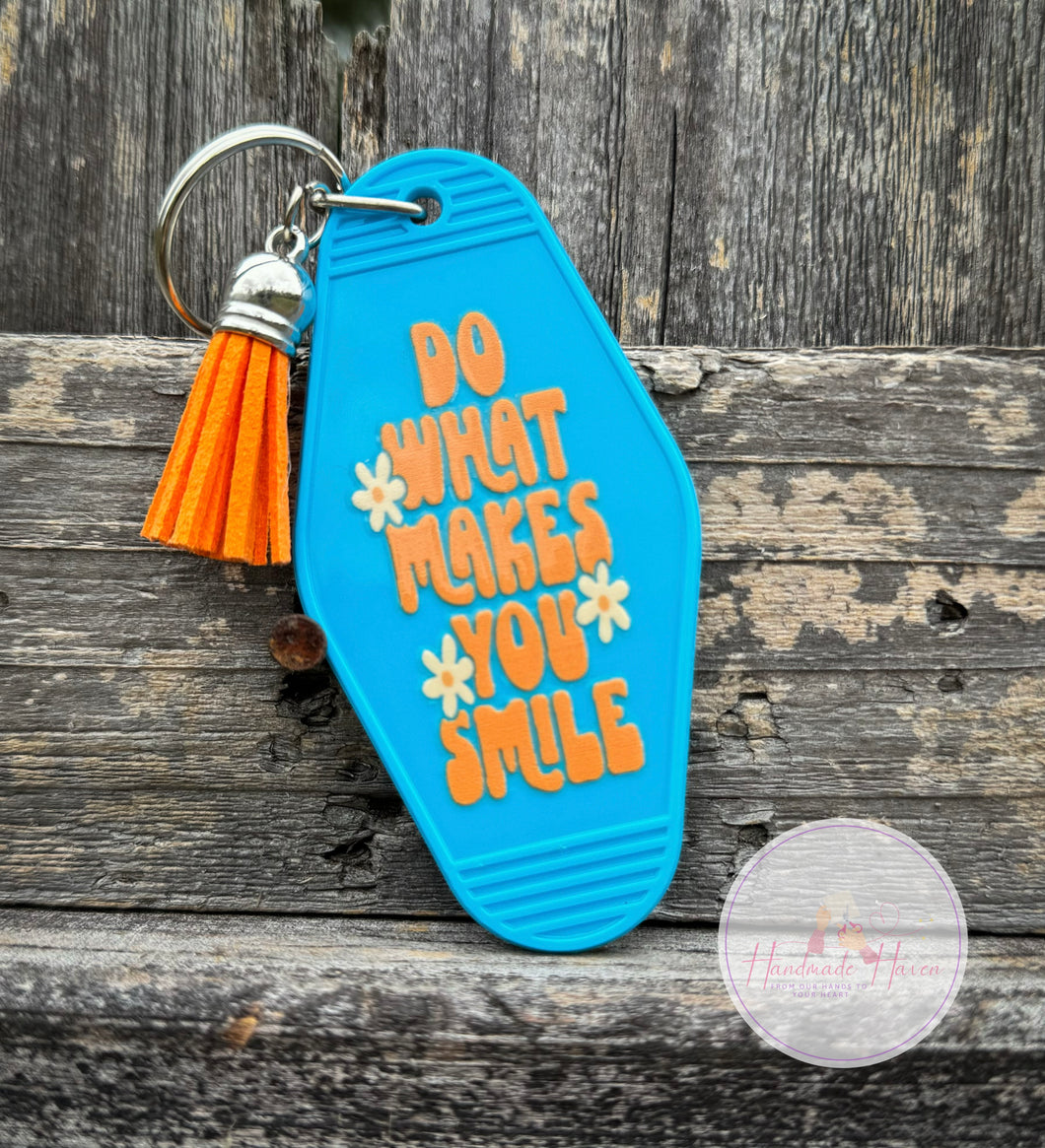 Do what makes YOU smile Motel Keychain